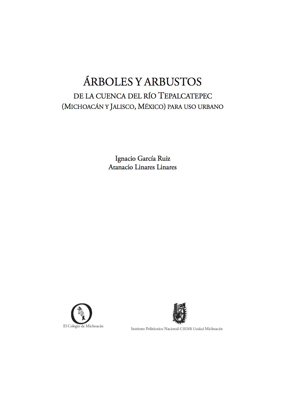 Árboles y arbustos de la cuenca del río Tepalcatepec | Códice 21