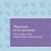 Maternaje en la ausencia
