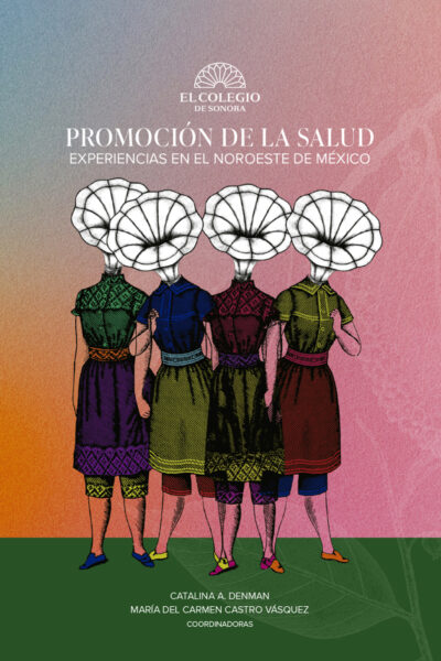 Promoción de la salud: experiencias en el Noroeste de México